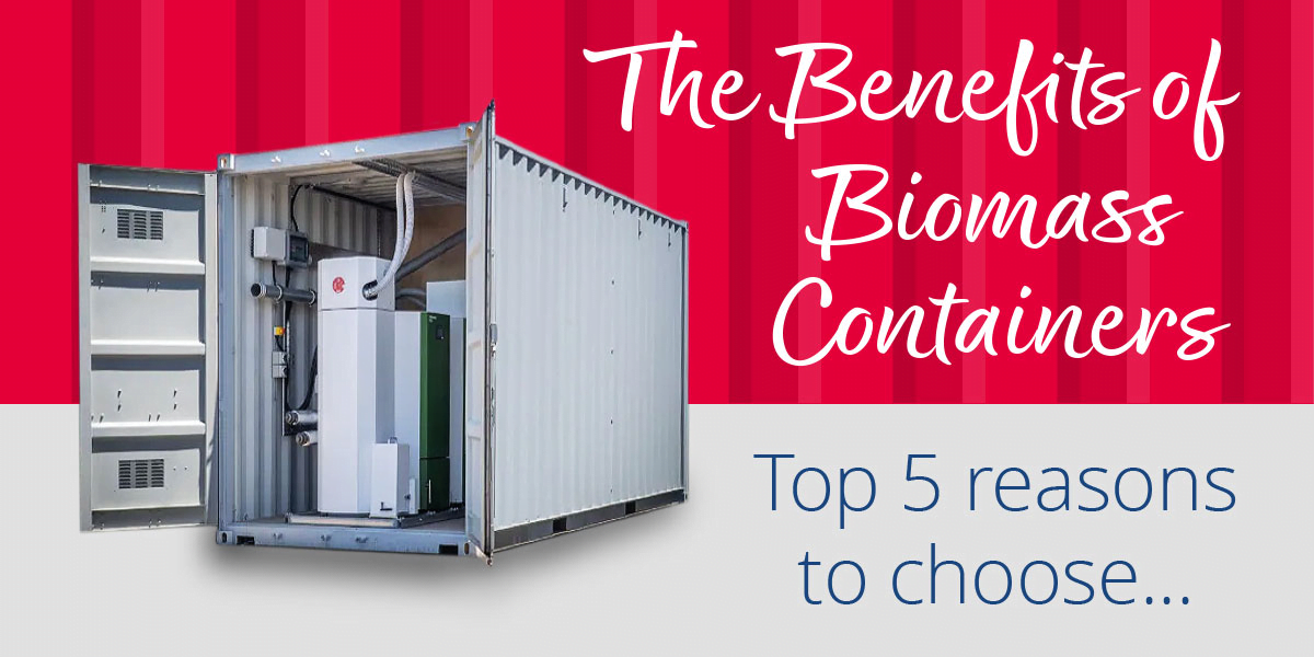 The Benefits of Biomass Containers: Top 5 Reasons to Choose...