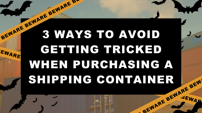 Halloween-themed title: 3 ways to avoid getting tricked when purchasing a container