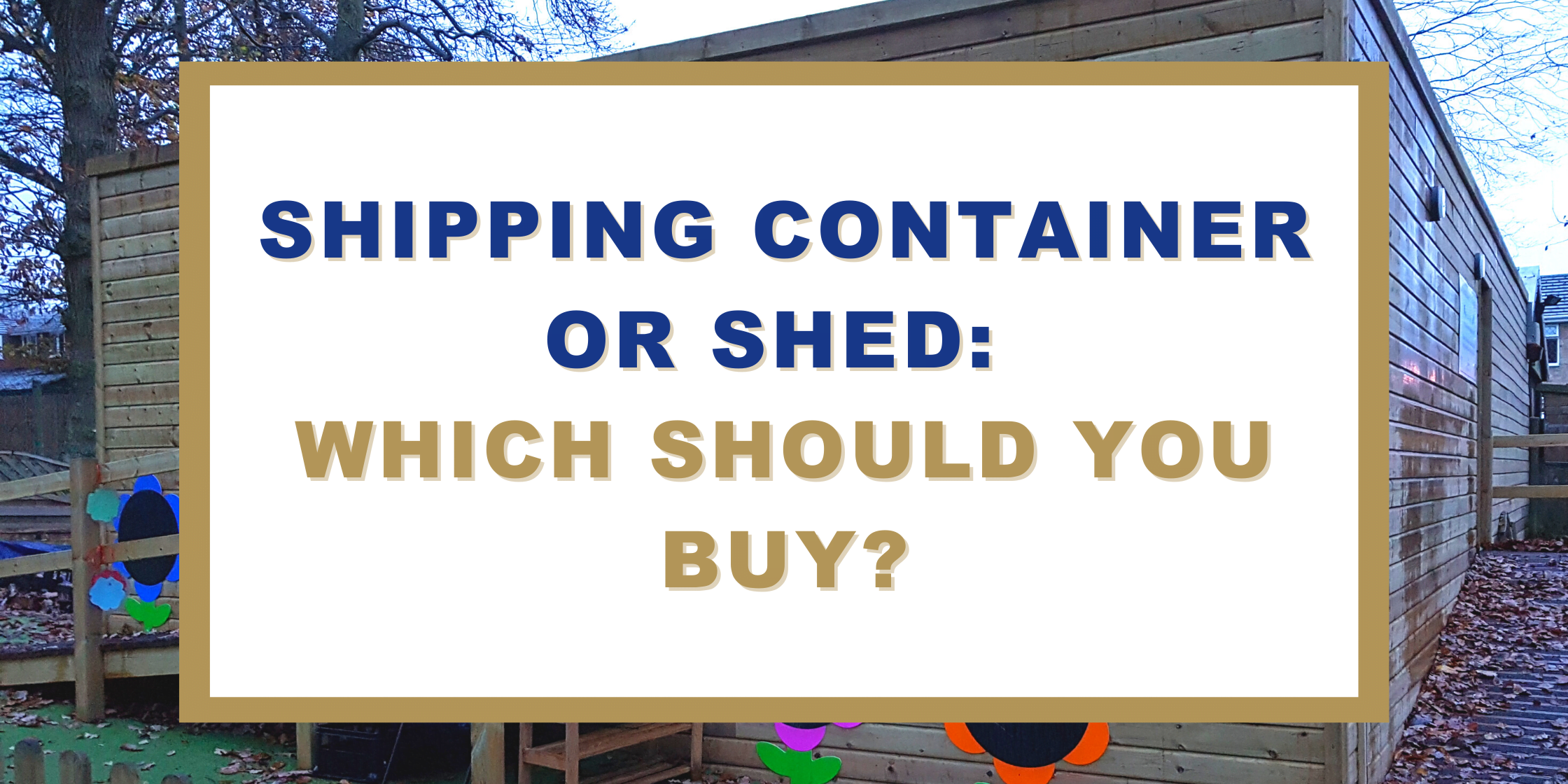 Shipping Container or Shed