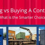 Hiring vs Buying A Container: What is the Smarter Choice?