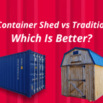 Shipping Container Shed vs Traditional Shed
