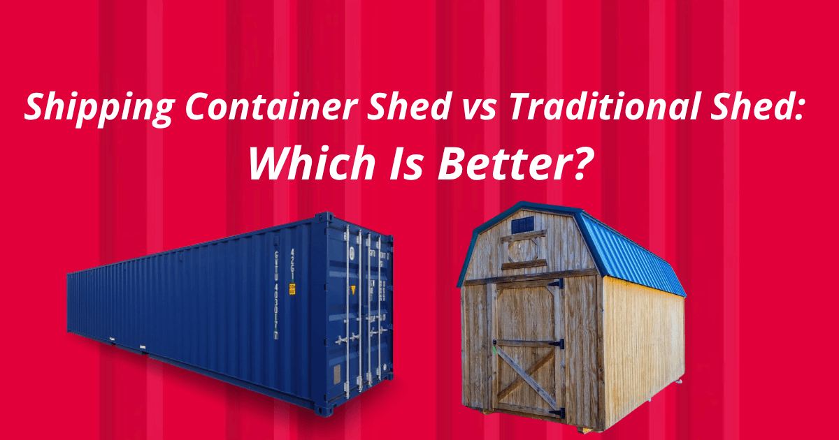 Shipping Container Shed vs Traditional Shed